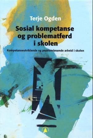 Sosial kompetanse og problematferd i skolen