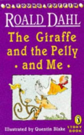 The giraffe and the pelly and me