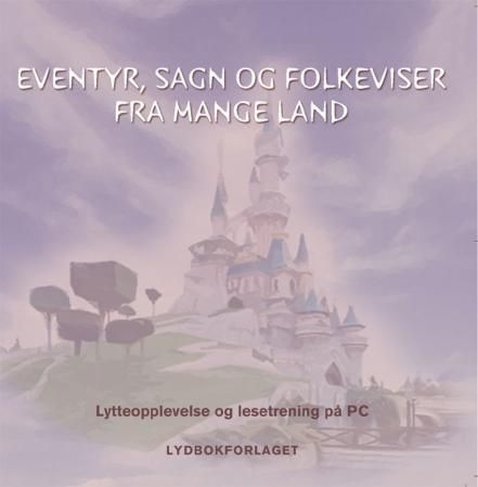 Eventyr, sagn og folkeviser fra mange land