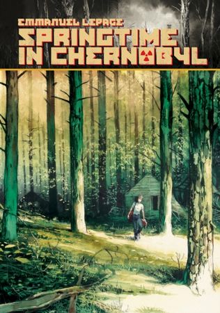 Un printemps à Tchernobyl