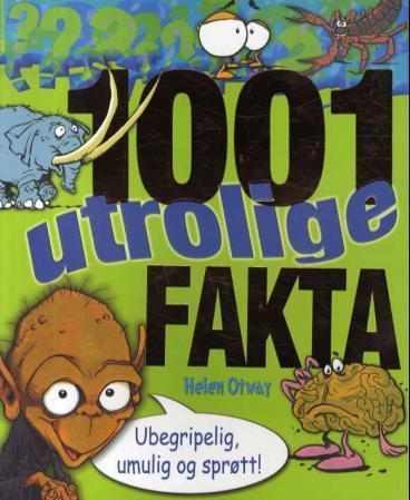 1001 incredible facts