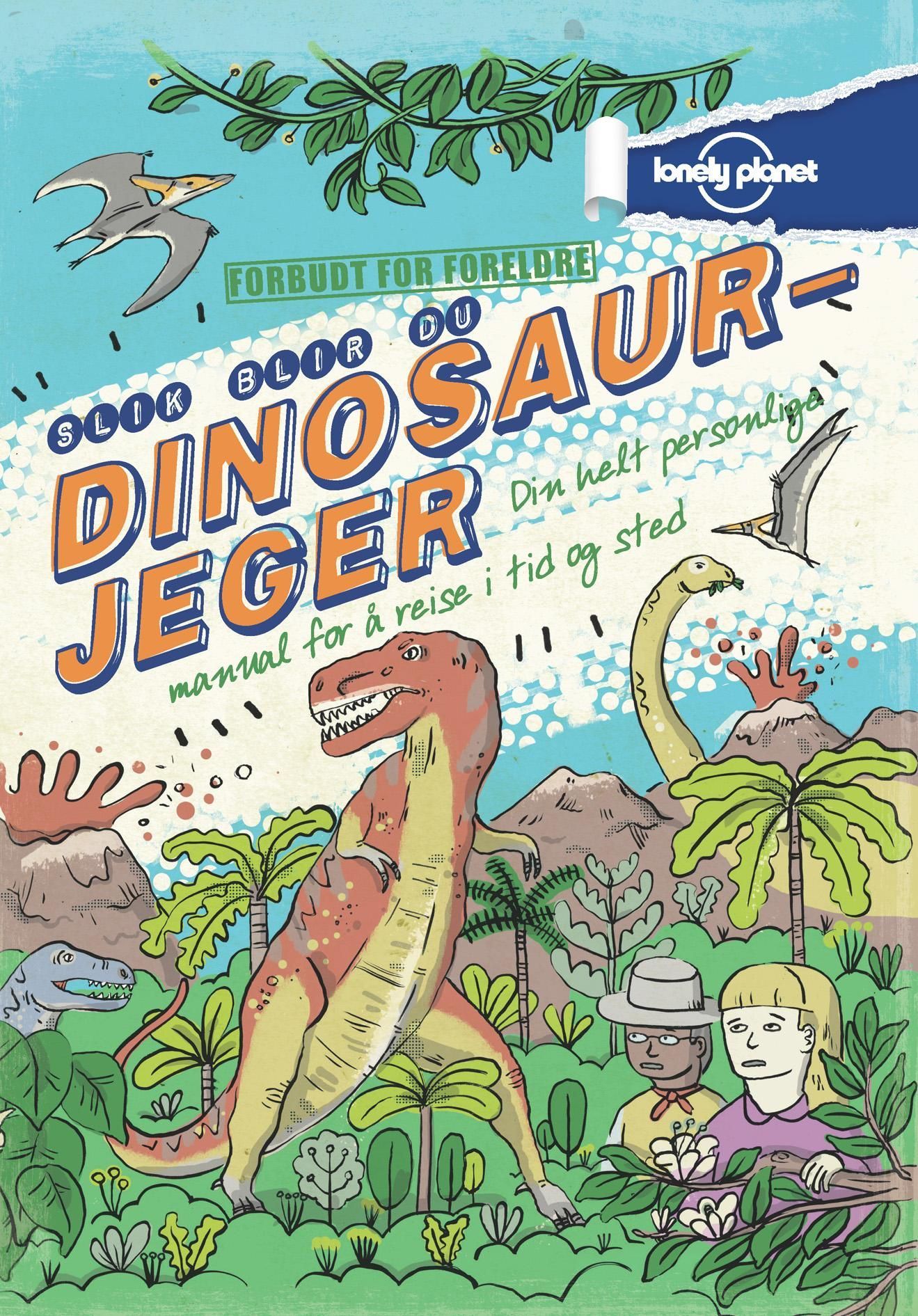 How to be a dinosaur hunter
