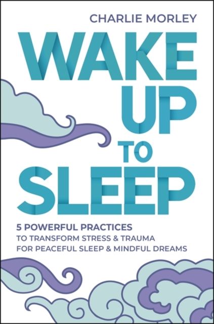 Wake up to sleep