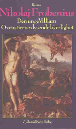 Den unge Villiam Oxenstiernes lysende kjærlighet