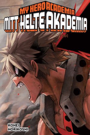 Boku no hīrō akademia. 7. Bakugō Katsuki: orijin