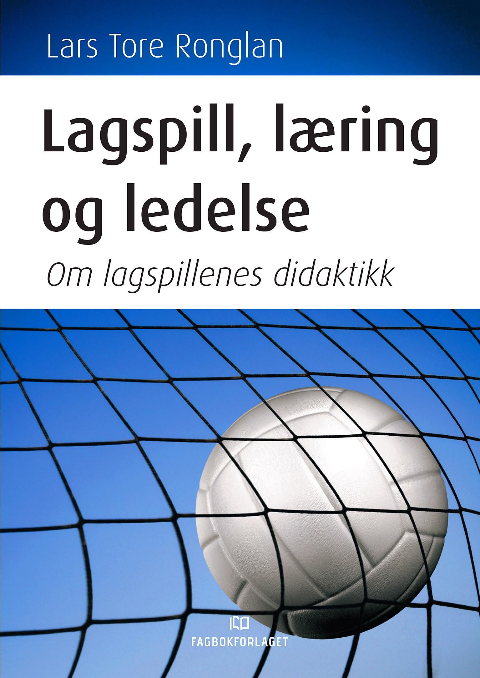 Lagspill, læring og ledelse