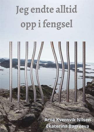 Jeg endte alltid opp i fengsel