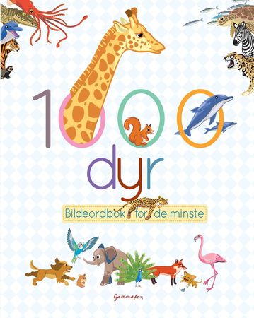 Le Larousse des mille animaux