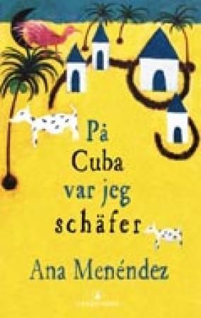 In Cuba I was a German Shepherd