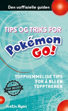Tips og triks for Pokémon Go-spillere