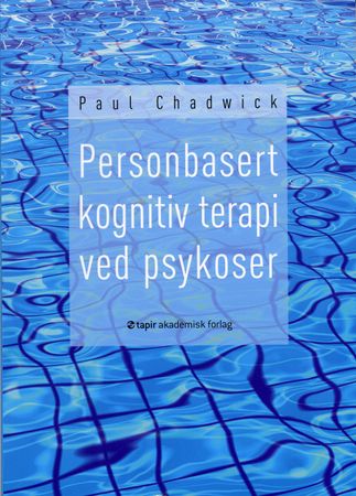 Person-based cognitive therapy for distressing psychosis