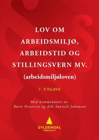 Lov om arbeidsmiljø, arbeidstid og stillingsvern mv. (Arbeidsmiljøloven)