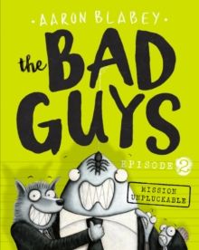 The bad guys in Mission Unpluckable