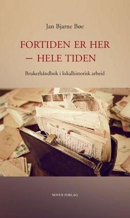 Fortiden er her - hele tiden