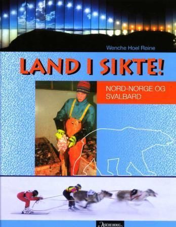 Land i sikte!. Nord-Norge og Svalbard