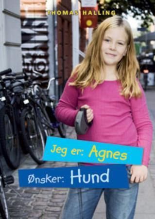 Finnes: Agnes, önskas: hund
