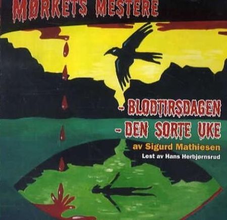 Blodtirsdagen ; og Den sorte uke [lydopptak]