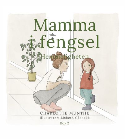 Mamma i fengsel. 2. Hemmeligheten