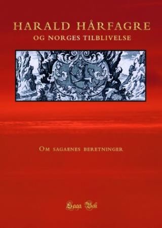 Harald Hårfagre og Norges tilblivelse