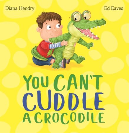 You can't cuddle a crocodile