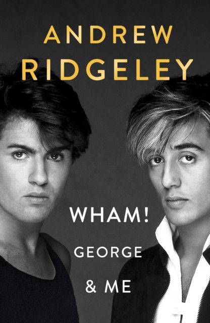 Wham! George & me