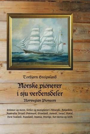 Norske pionerer i sju verdensdeler