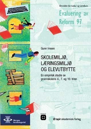 Skolemiljø, læringsmiljø og elevutbytte