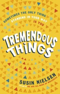 Tremendous things