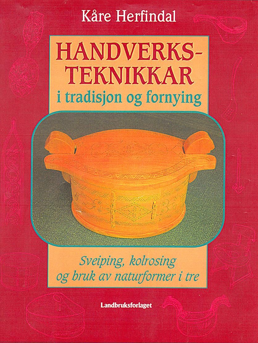 Handverksteknikkar i tradisjon og fornying