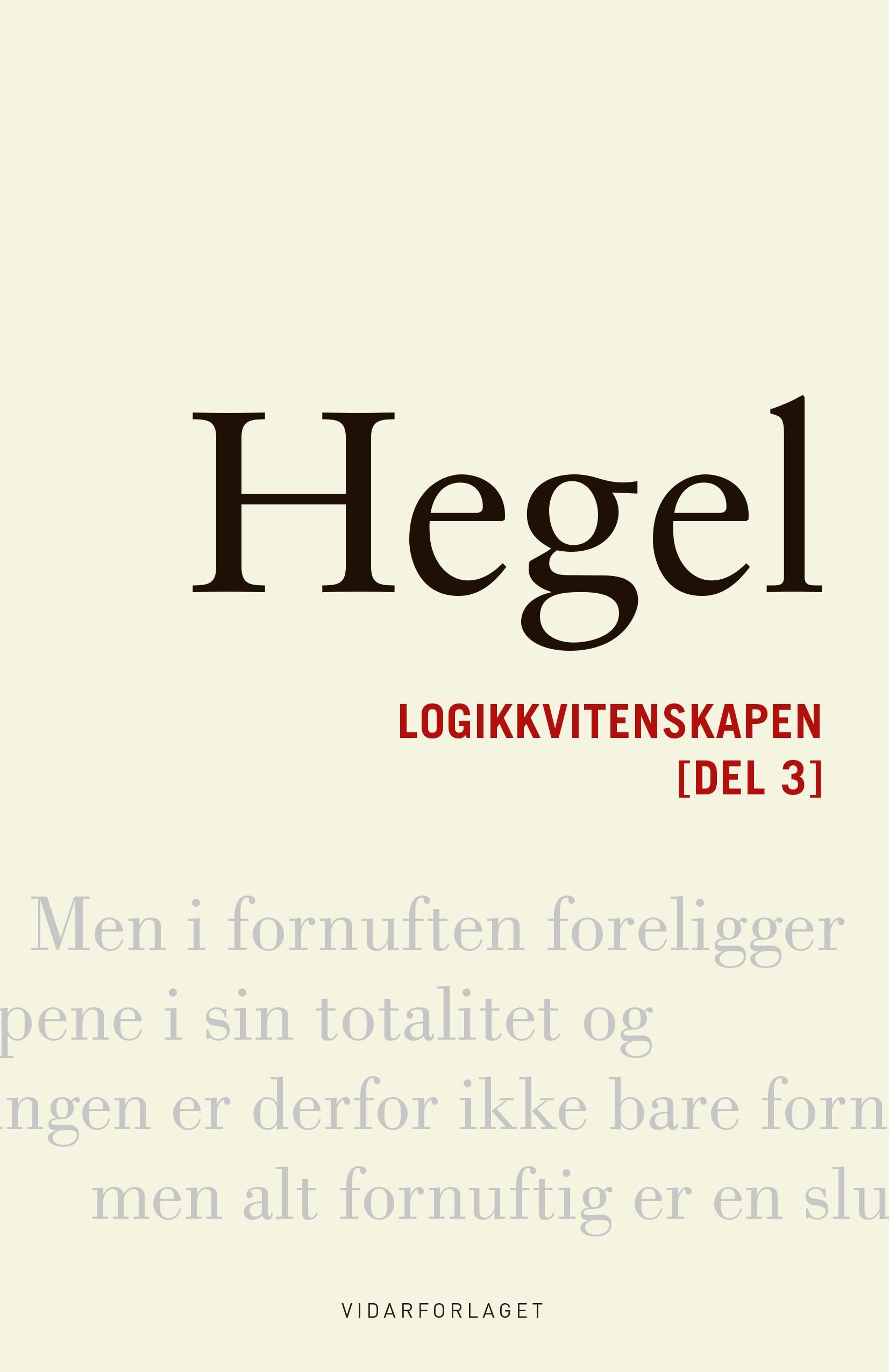 Wissenschaft der Logik. Dritte teil. Den subjektive logikken, eller Læra om begrepet