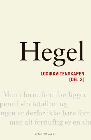 Wissenschaft der Logik. Dritte teil. Den subjektive logikken, eller Læra om begrepet