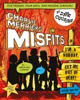 Charlie Merrick's misfits in I'm a nobody, get me out of here!