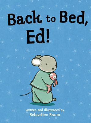 Back to bed, Ed!