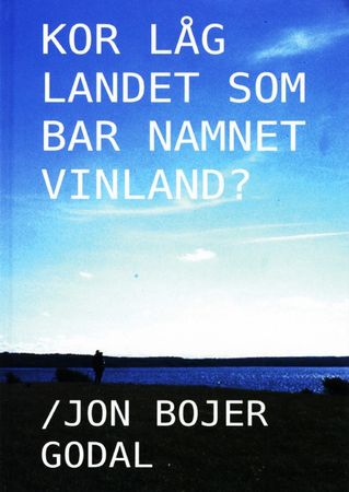 Kor låg landet som bar namnet Vinland?