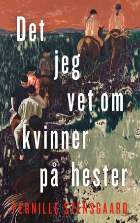 Hvad jeg ved om kvinder på heste