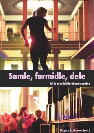 Samle, formidle, dele