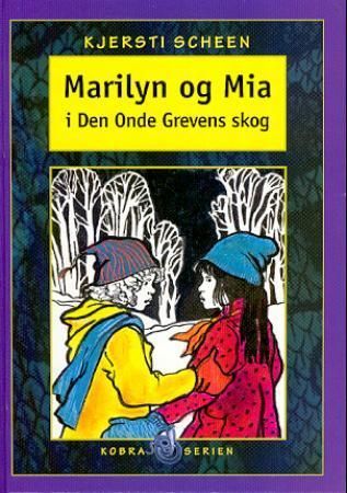 Marilyn og Mia i den onde greves skog