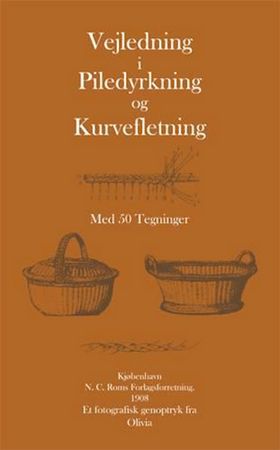 Vejledning i Piledyrkning og Kurvefletning