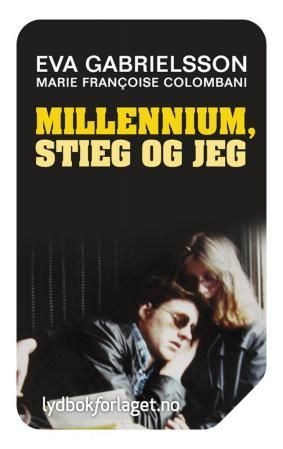 Millenium, Stieg et moi