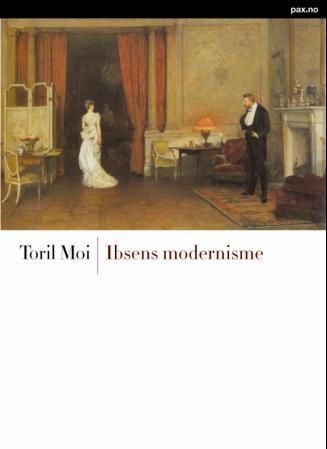 Henrik Ibsen and the birth of modernism