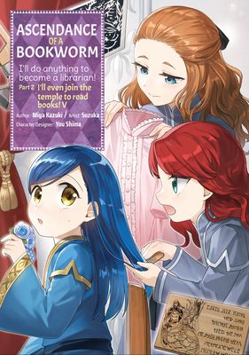 Honzuki no gekokujō. Part 2, volume 5. Hon no tamenara miko ni naru!