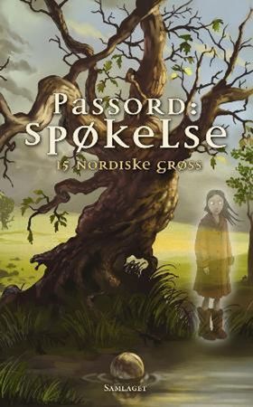 Passord: spøkelse : 15 nordiske grøss