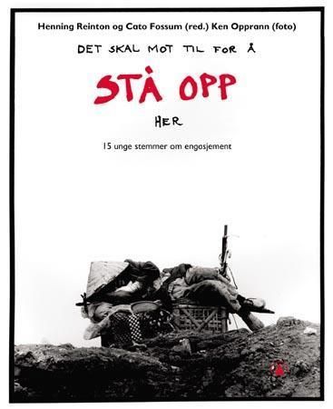 Det skal mot til for å stå opp her