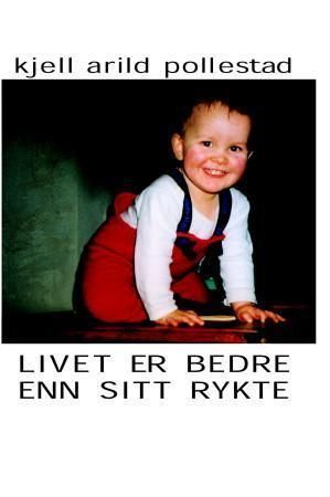 Livet er bedre enn sitt rykte