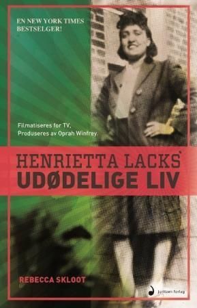 The immortal life of Henrietta Lacks