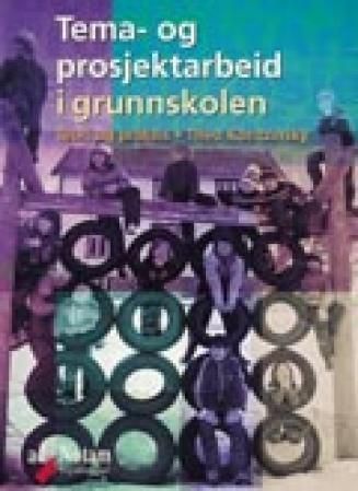 Tema- og prosjektarbeid i grunnskolen