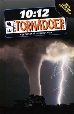 Tornadoes and other dramatic weather systems
