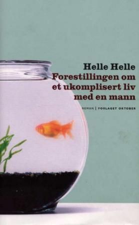 Forestillingen om et ukompliceret liv med en mand