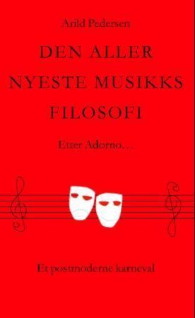 Den aller nyeste musikks filosofi