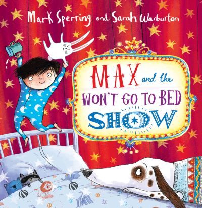 Max and the won't go to bed show